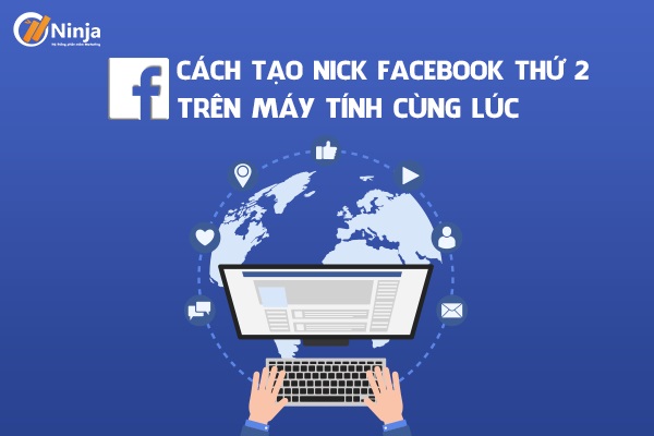 tạo nick facebook thứ 2 trên máy tính cùng lúc