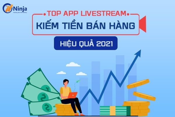 app livestream kiếm tiền hiệu quả