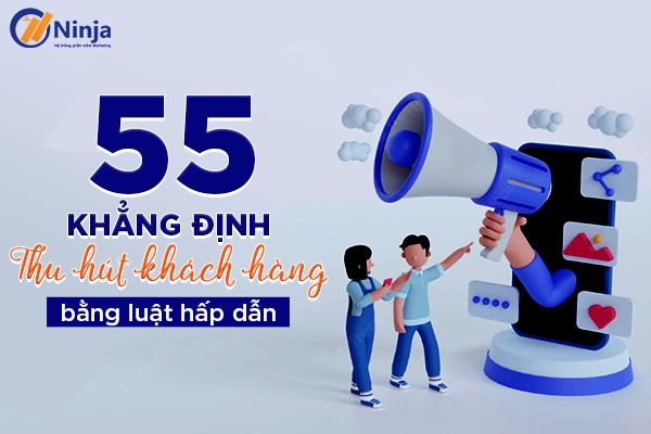 55 Khẳng định thu hút khách hàng ngay lập tức