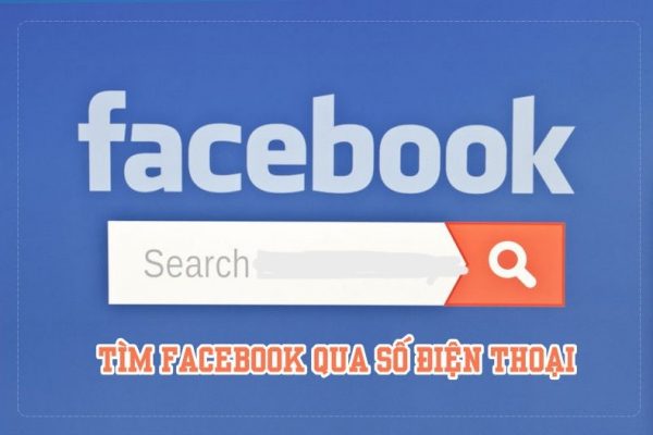 cách tìm nick facebook qua số điện thoại không tìm được facebook qua số điện thoại