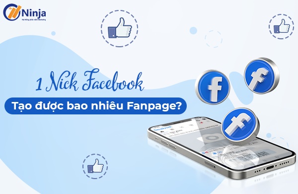 Một tài khoản facebook tạo được bao nhiêu fanpage