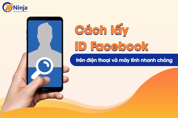 Cách lấy ID facebook
