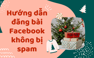 cach-dang-bai-facebook-khong-bi-spam